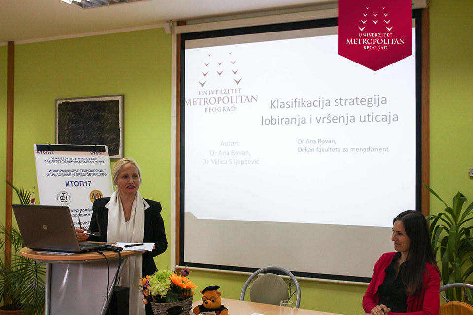 Na konferenciji ITOP17 koja je održana u Čačku, predstavio se i Univerzitet Metropolitan – profesorka dr Ana Bovan govorila o klasifikaciji strategija lobiranja i vršenja uticaja