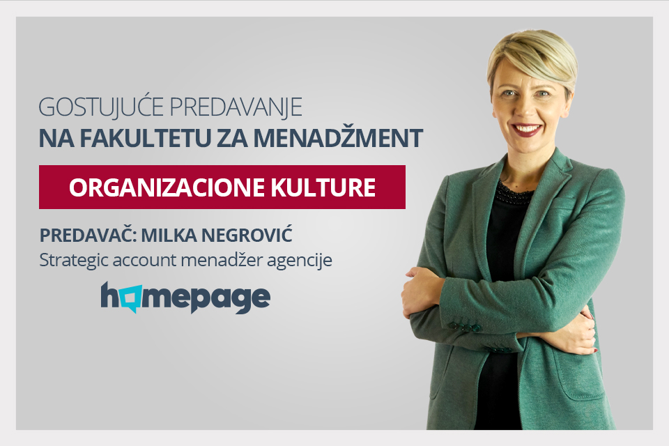 Strategic account menadžer agencije Homepage Milka Negrović održala gostujuće predavanje na temu – Organizacione kulture