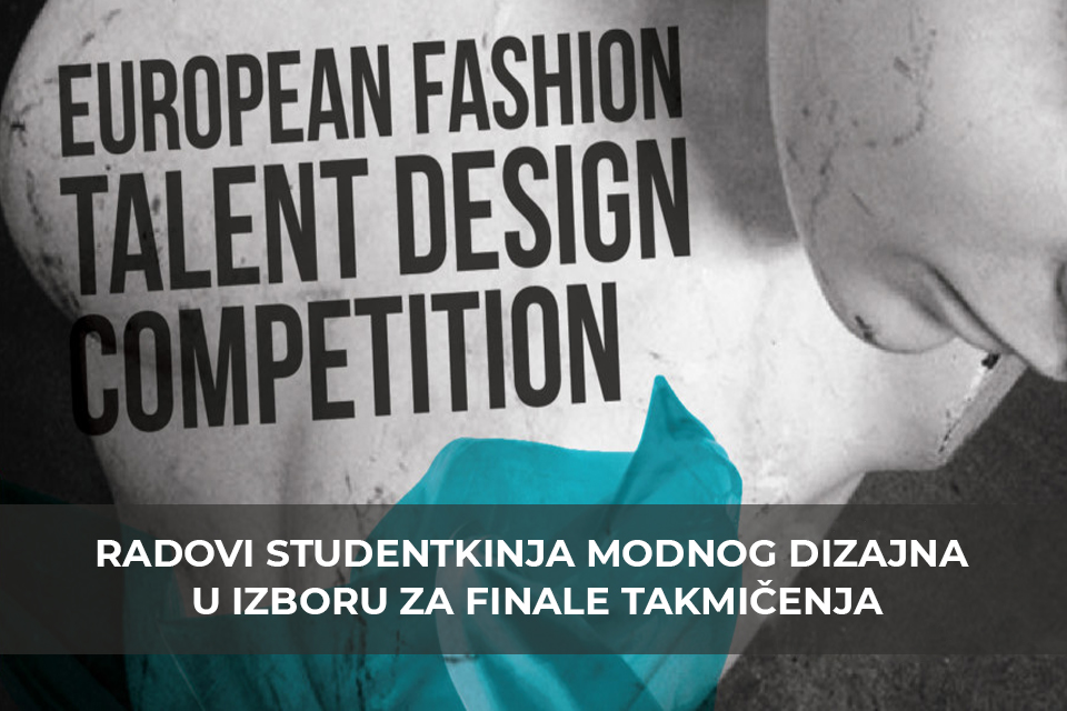 Radovi studentkinja Modnog dizajna Emilije i Dejane u izboru za finale takmičenja EFTDC na Serbia Fashion Week-u