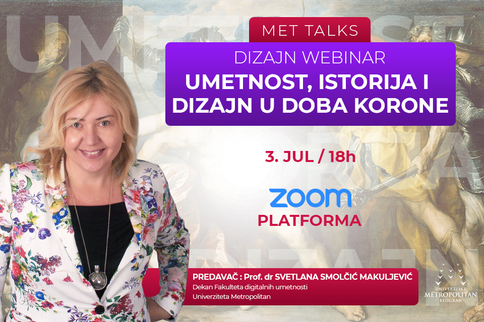 MET TALKS / DIZAJN WEBINAR – UMETNOST, ISTORIJA I DIZAJN U DOBA KORONE