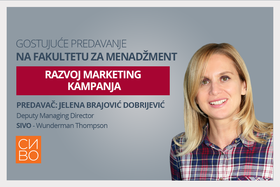 Deputy Managing Director marketing agencije Sivo Jelena Brajović Dobrijević će održati gostujuće predavanje na Fakultetu za menadžment