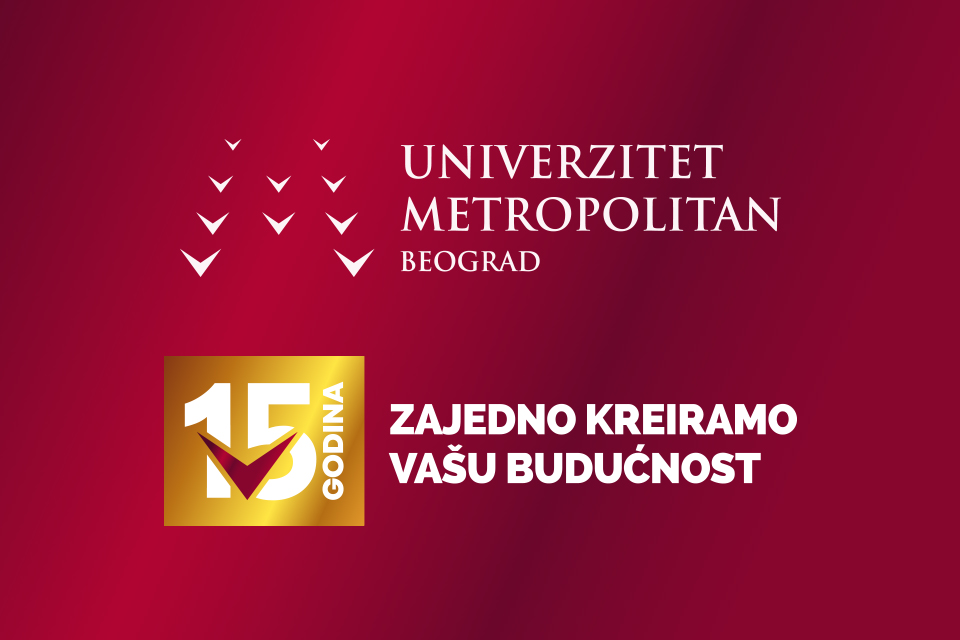 15 USPEŠNIH GODINA UNIVERZITETA METROPOLITAN