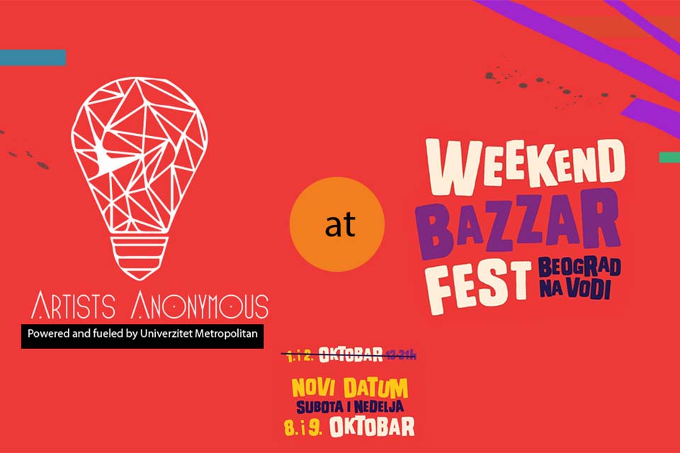 ARTISTS ANONYMOUS, fueled and powered by Univerzitet Metropolitan na Weekend Bazzar-u, na Sava Promenadi