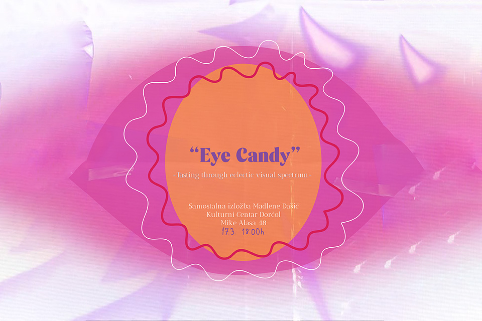 „Eye Candy“ multimedijalno izlaganje profesorke Madlene Dašić, u KC Dorćol