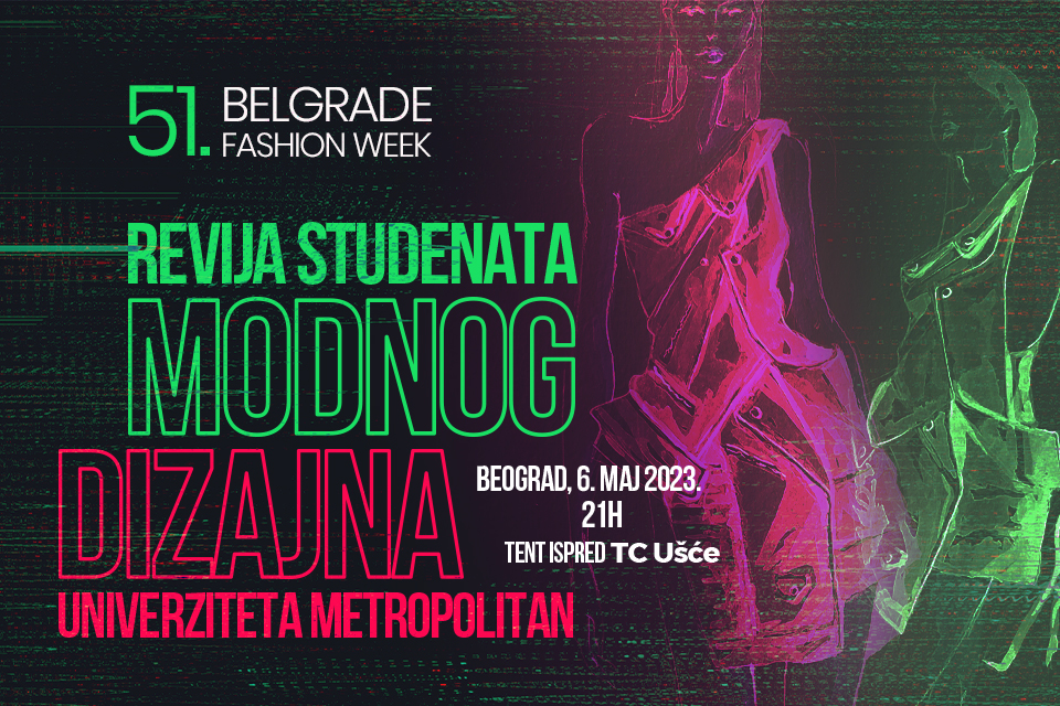 Revija studenata Modnog dizajna, na 51. Belgrade Fashion Week-u