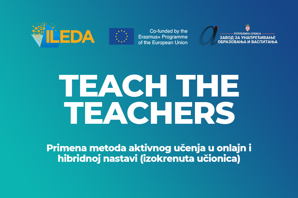 TEACH THE TEACHERS – Primena metoda aktivnog učenja u onlajn i hibridnoj nastavi (izokrenuta učionica)