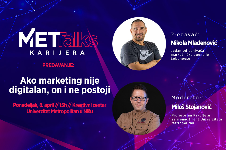 MET TALKS/ Ako marketing nije digitalan, on i ne postoji