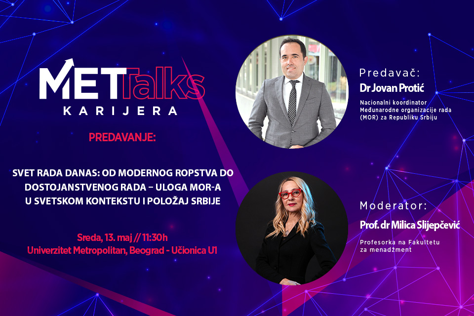 MET TALKS / Svet rada danas: od modernog ropstva do dostojanstvenog rada – uloga MOR-a u svetskom kontekstu i položaj Srbije