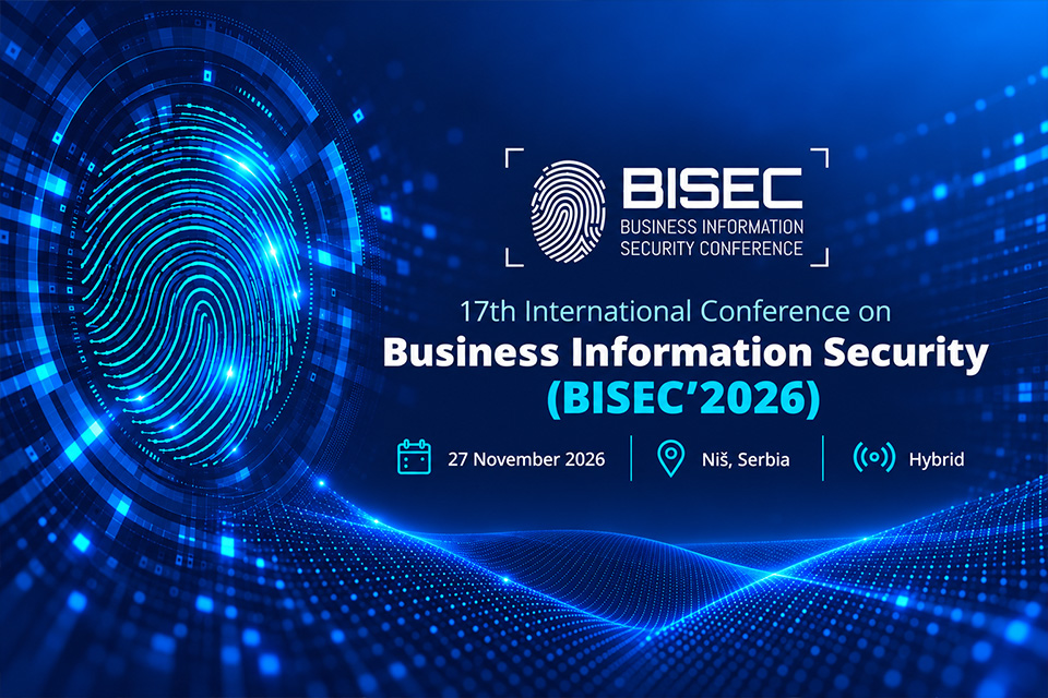 Sajber bezbednost i digitalno poverenje: 17. Međunarodna konferencija o bezbednosti informacija – BISEC 2026